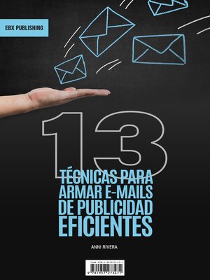 cover image of 13 Técnicas Para Armar E-mails De Publicidad Eficientes